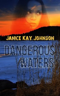 janice kay johnson's DANGEROUS WATERS